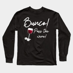 Bunco Pass the Wine Dice Game Night Shirt Hoodie Sweatshirt Long Sleeve T-Shirt